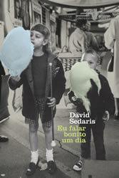 eu-falar-bonito-um-dia-david-sedaris