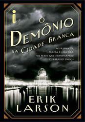 o-demonio-na-cidade-branca-erik-larson