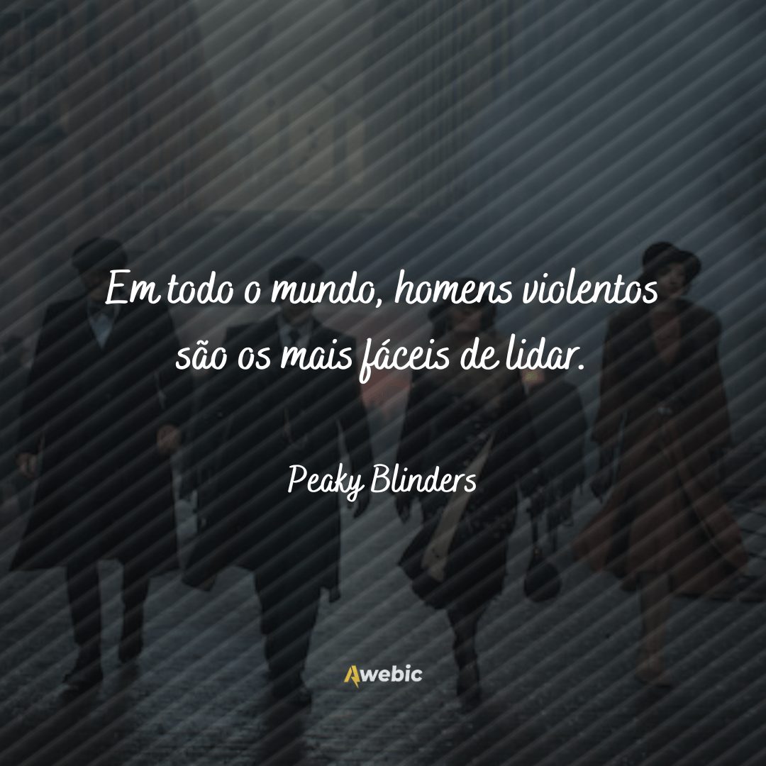 Frases inspiradoras da série Peaky Blinders