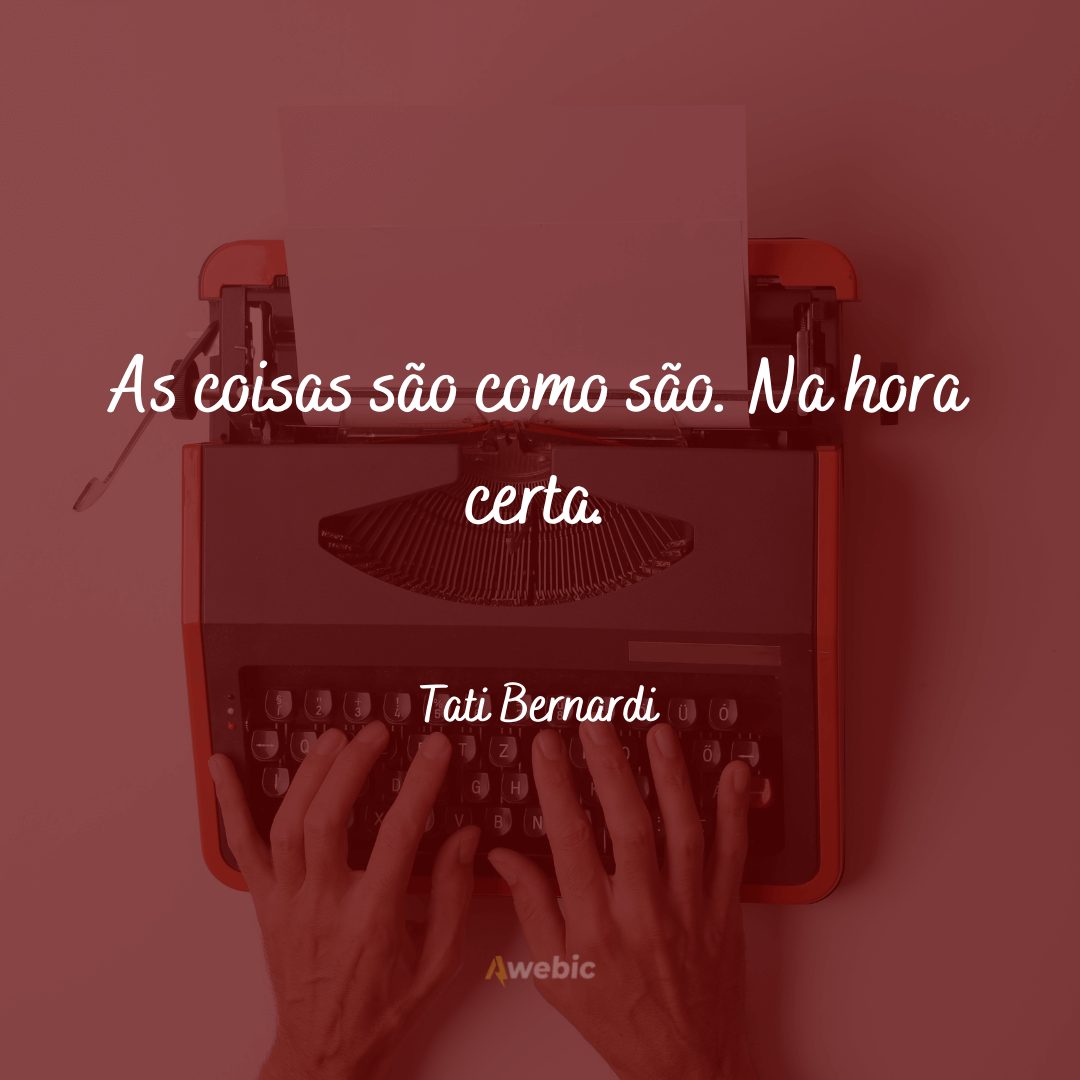 frases de Tati Bernardi