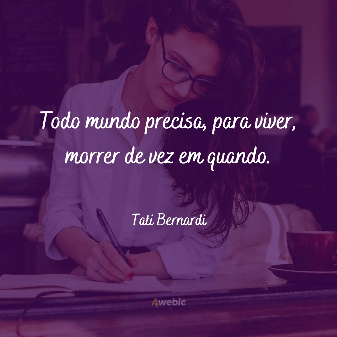 frases de Tati Bernardi