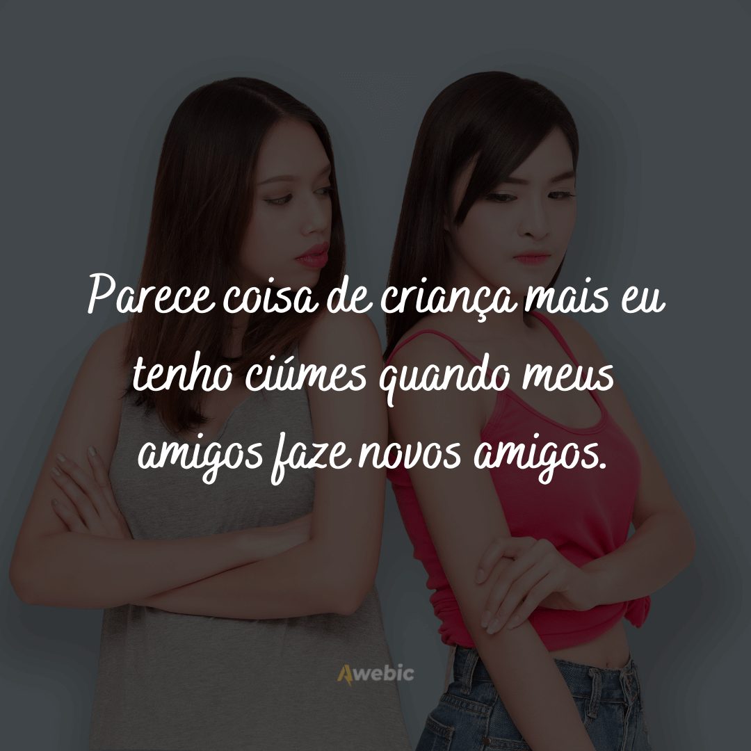 Frases de Ciúmes da Melhor Amiga