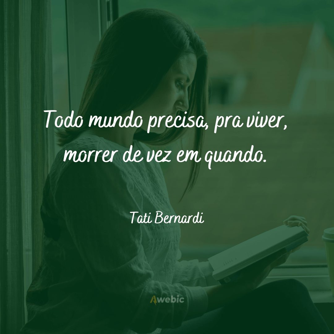 frases de Tati Bernardi