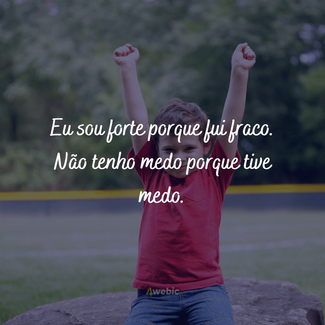 Frases sobre ser Forte