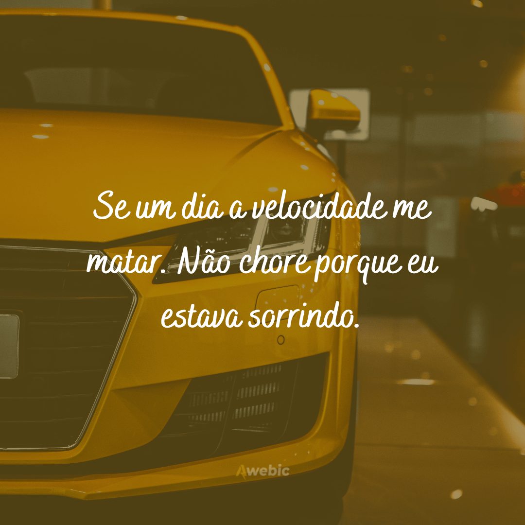 Frases de Carro para quem curte Velocidade