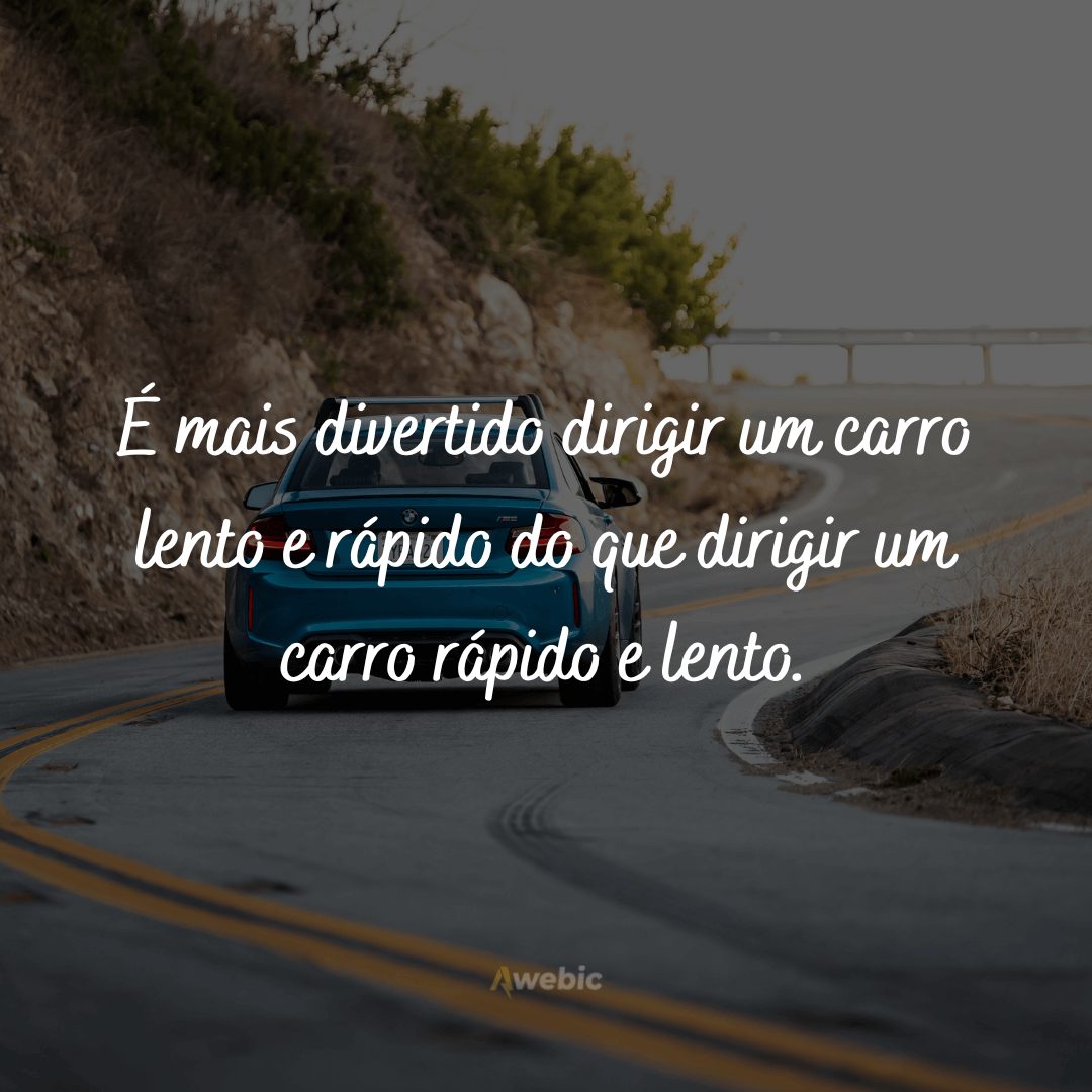 Frases de Carro para quem curte Velocidade