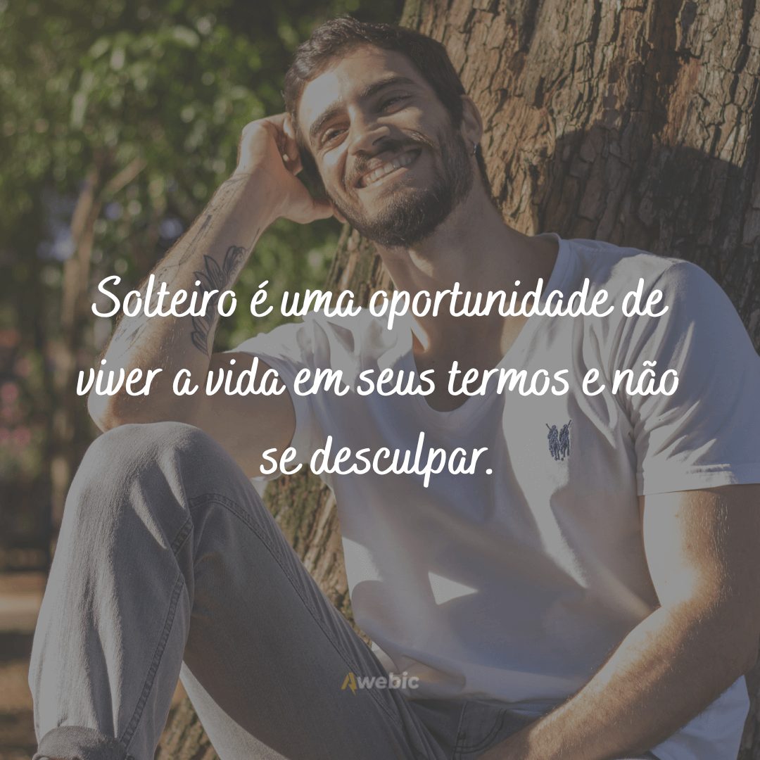 Frases de Solteiro para ser livre