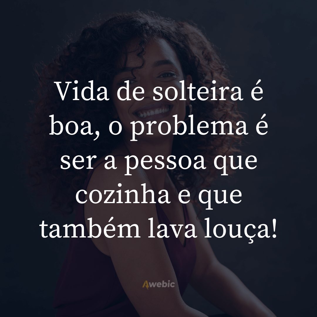 frases-solteira-engraçadas