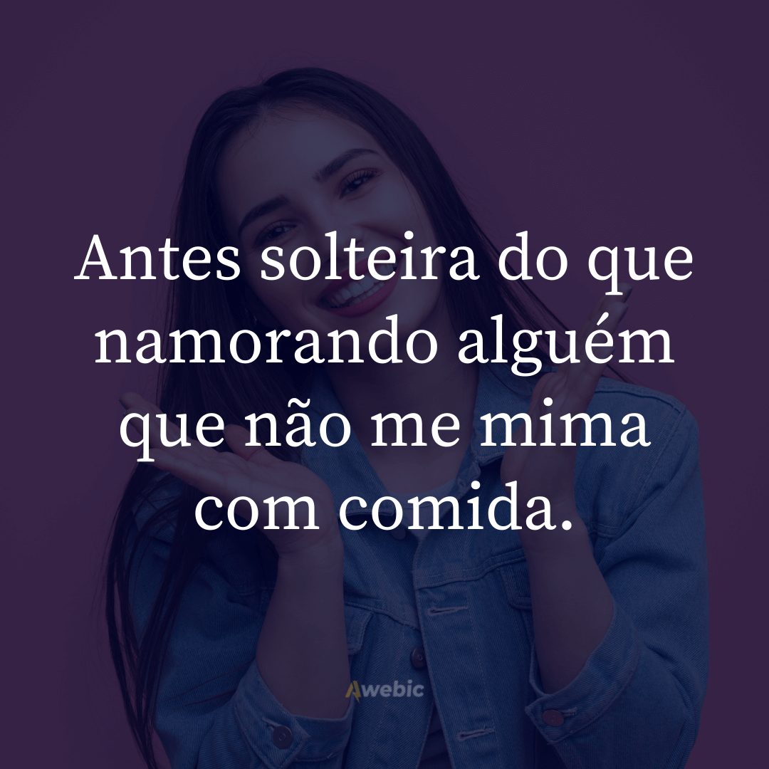 frases-solteira-engraçadas