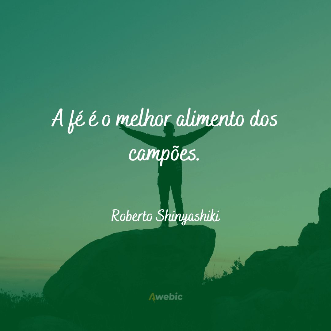 Frases do Roberto Shinyashiki