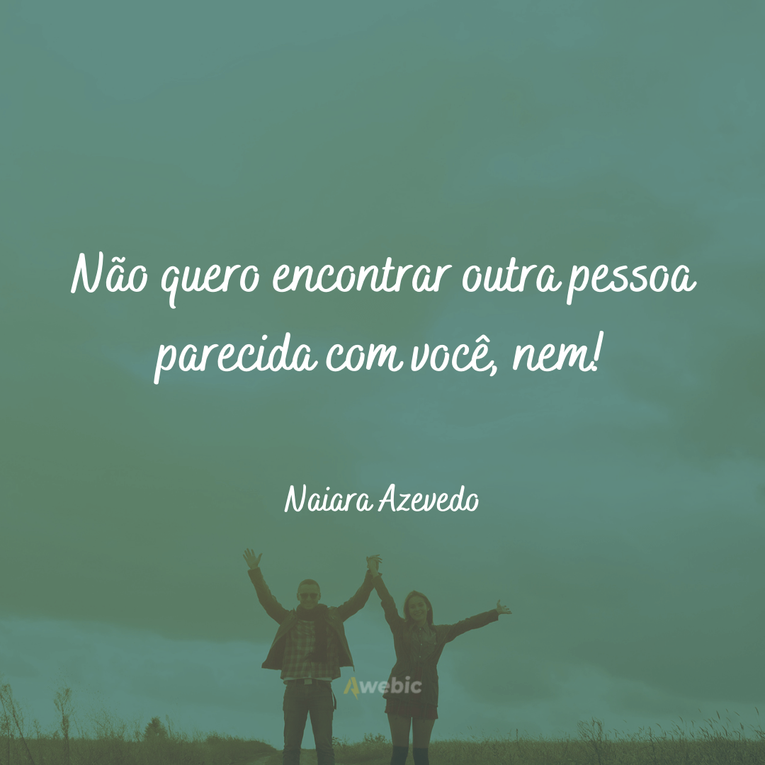 frases da Naiara Azevedo