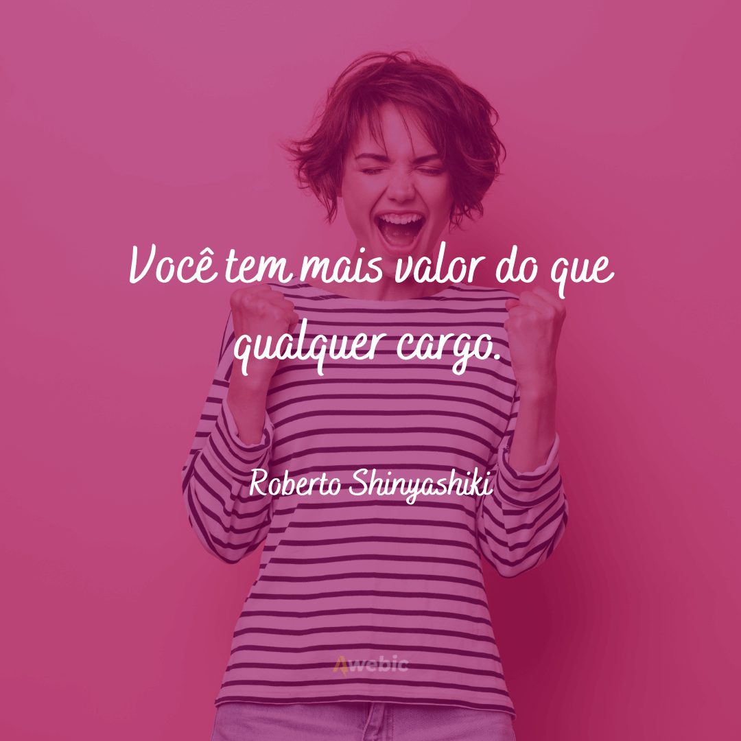 Frases do Roberto Shinyashiki