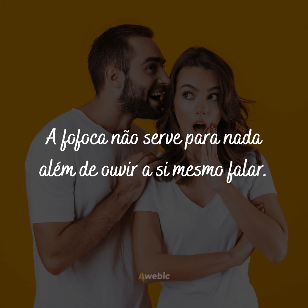 Frases para vizinhos fofoqueiros