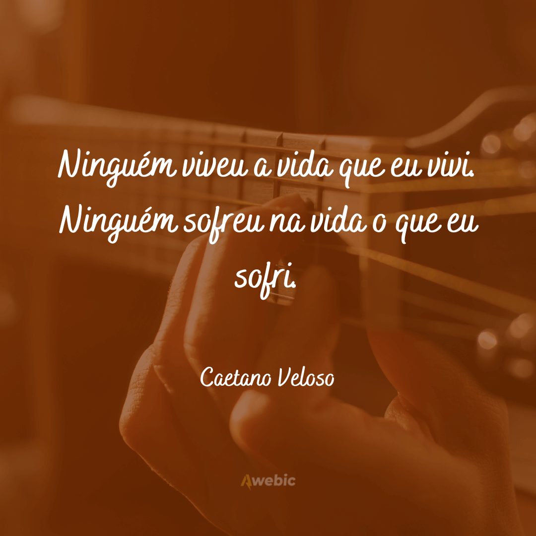 frases do Caetano Veloso