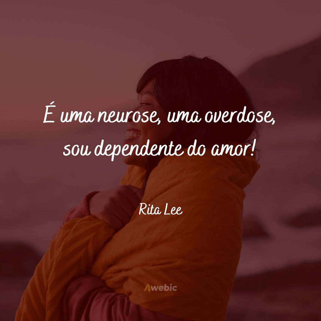 Frases da Rita Lee