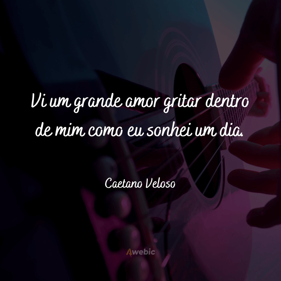 frases do Caetano Veloso