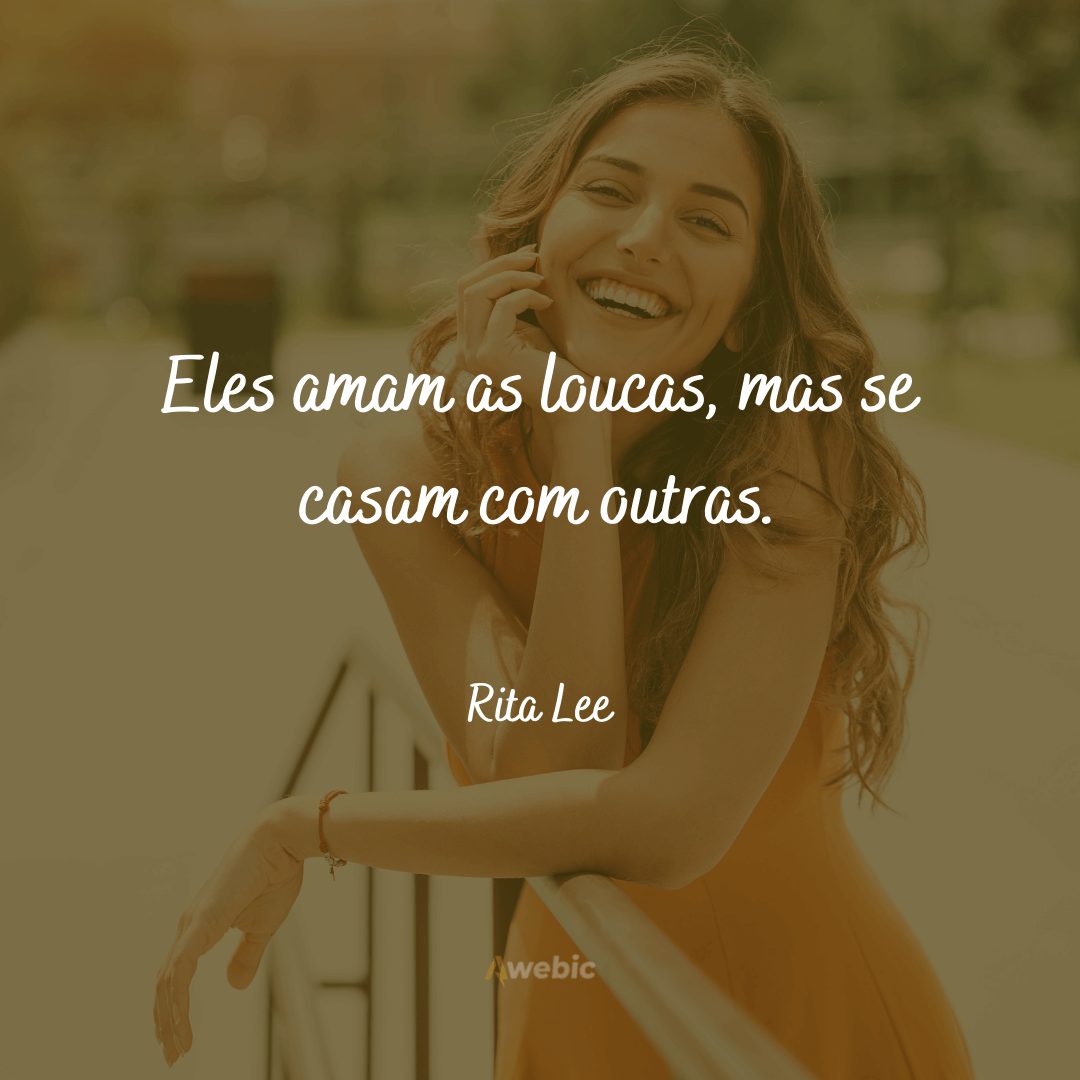 Frases da Rita Lee