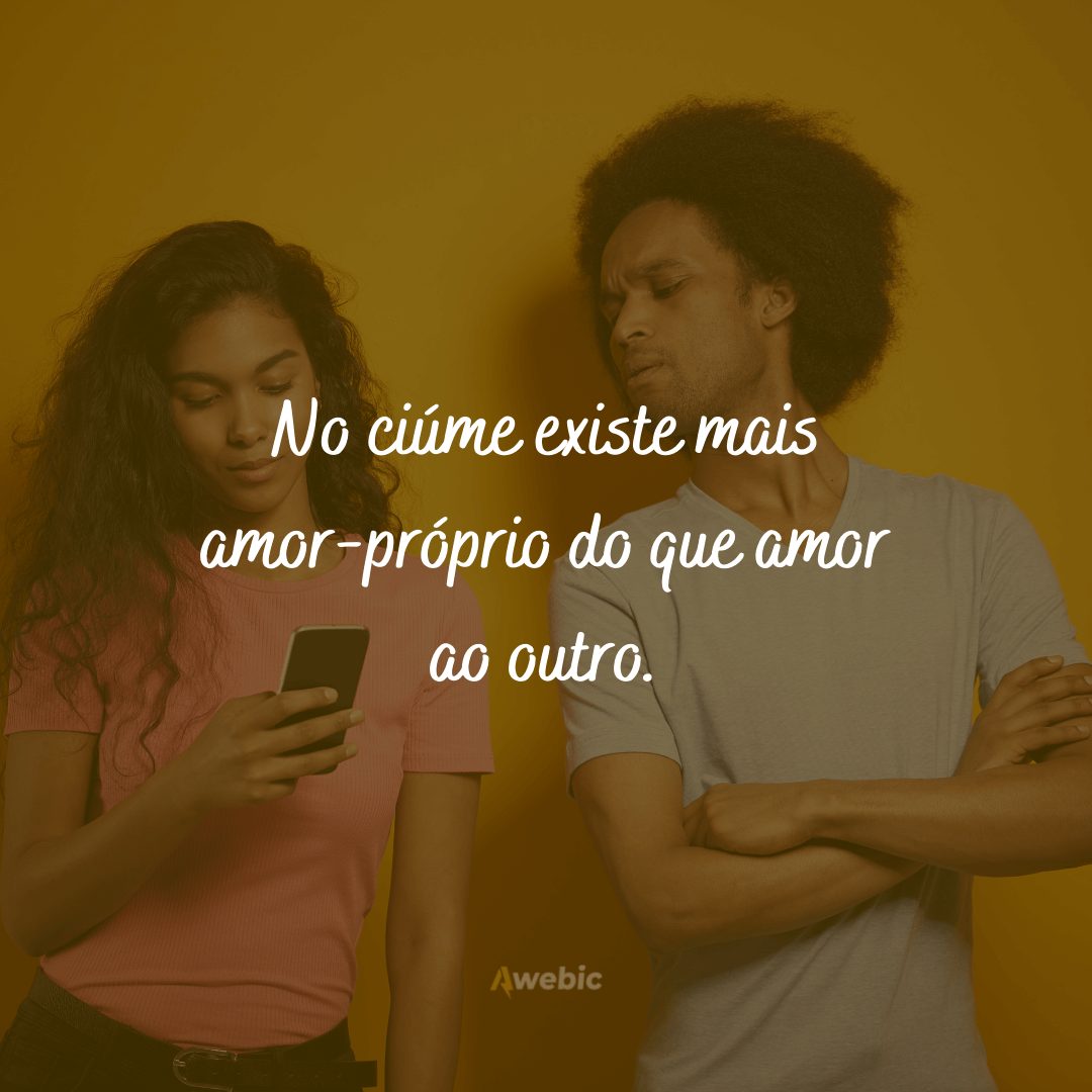 Frases de ciúmes prontas para copiar