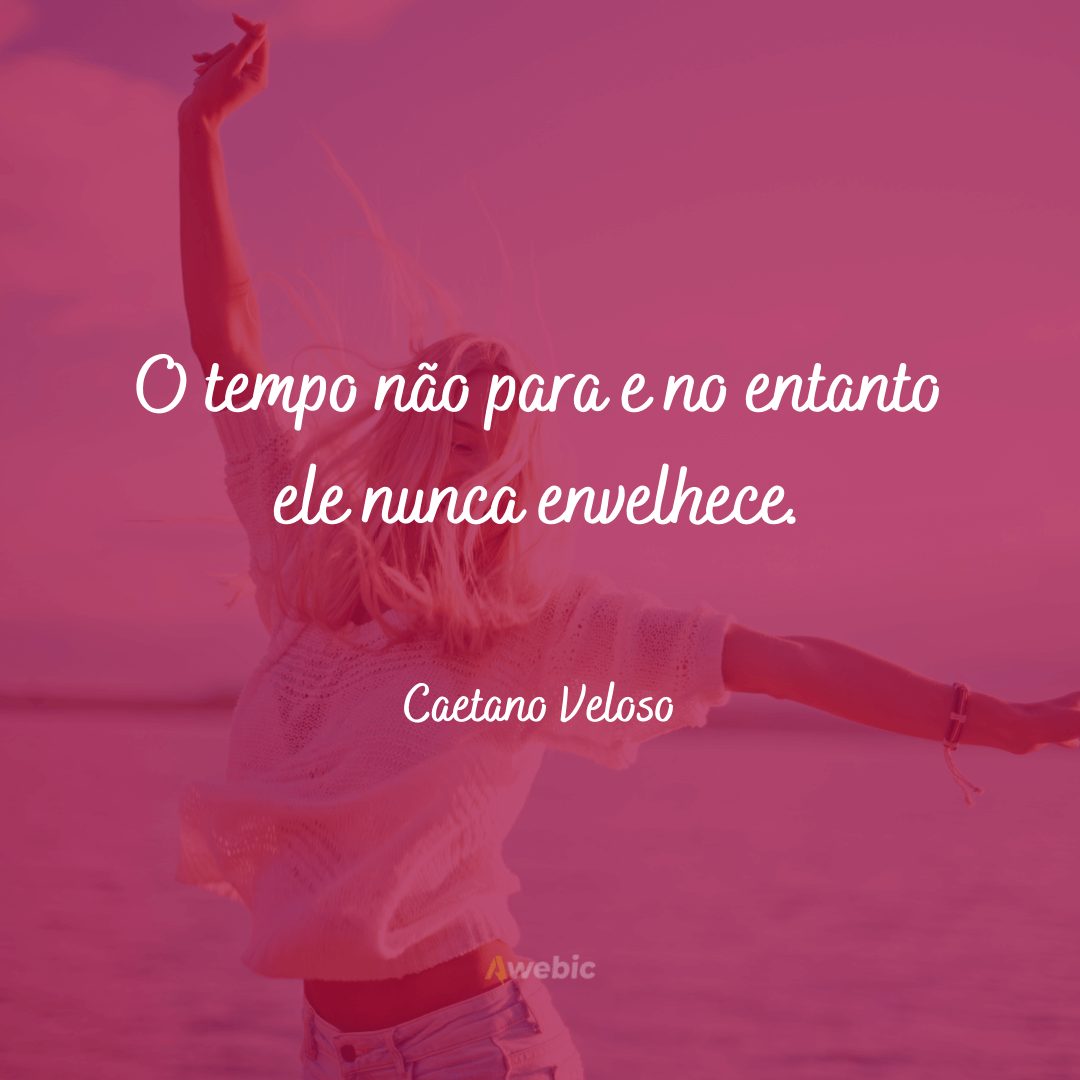 frases do Caetano Veloso