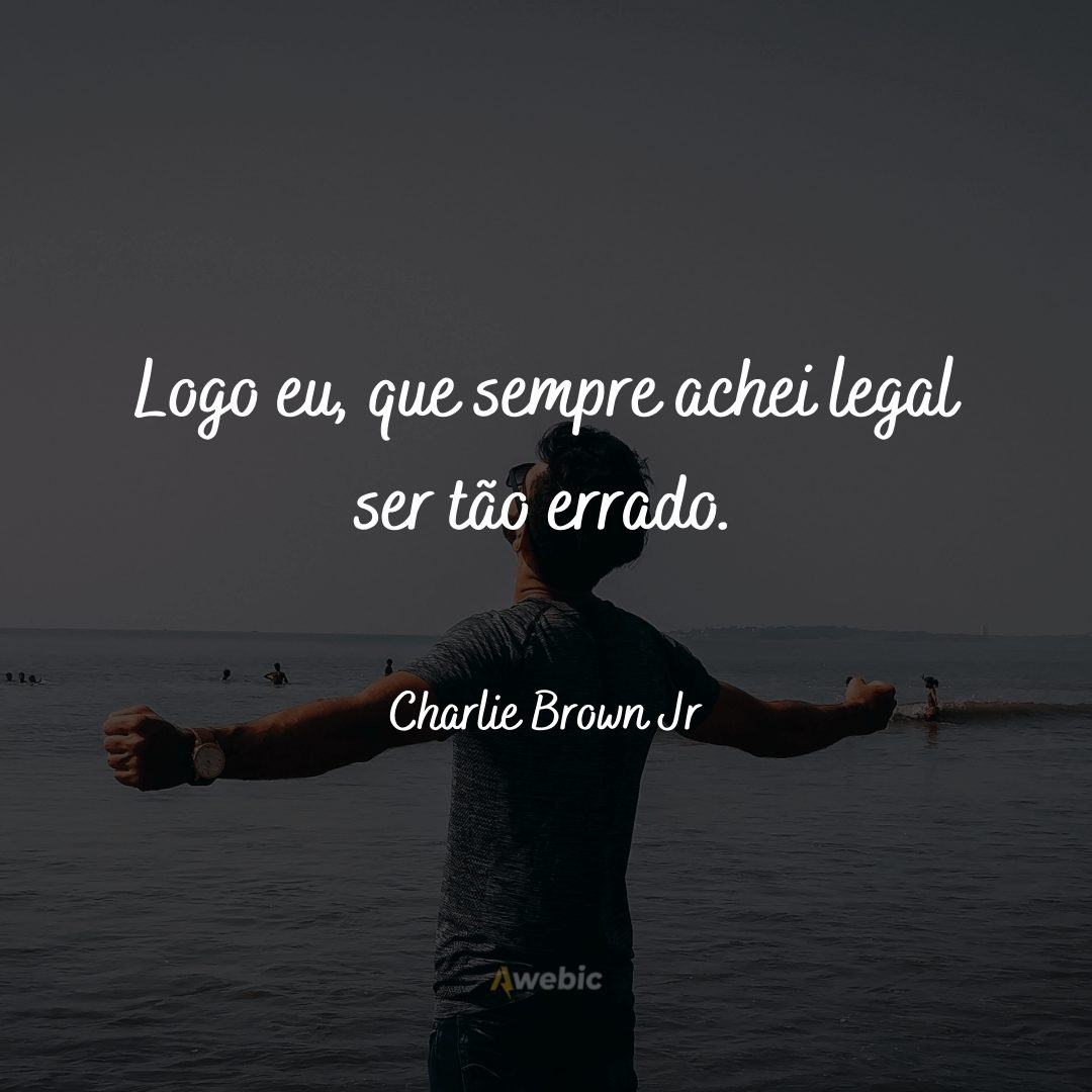 frases do Charlie Brown Jr