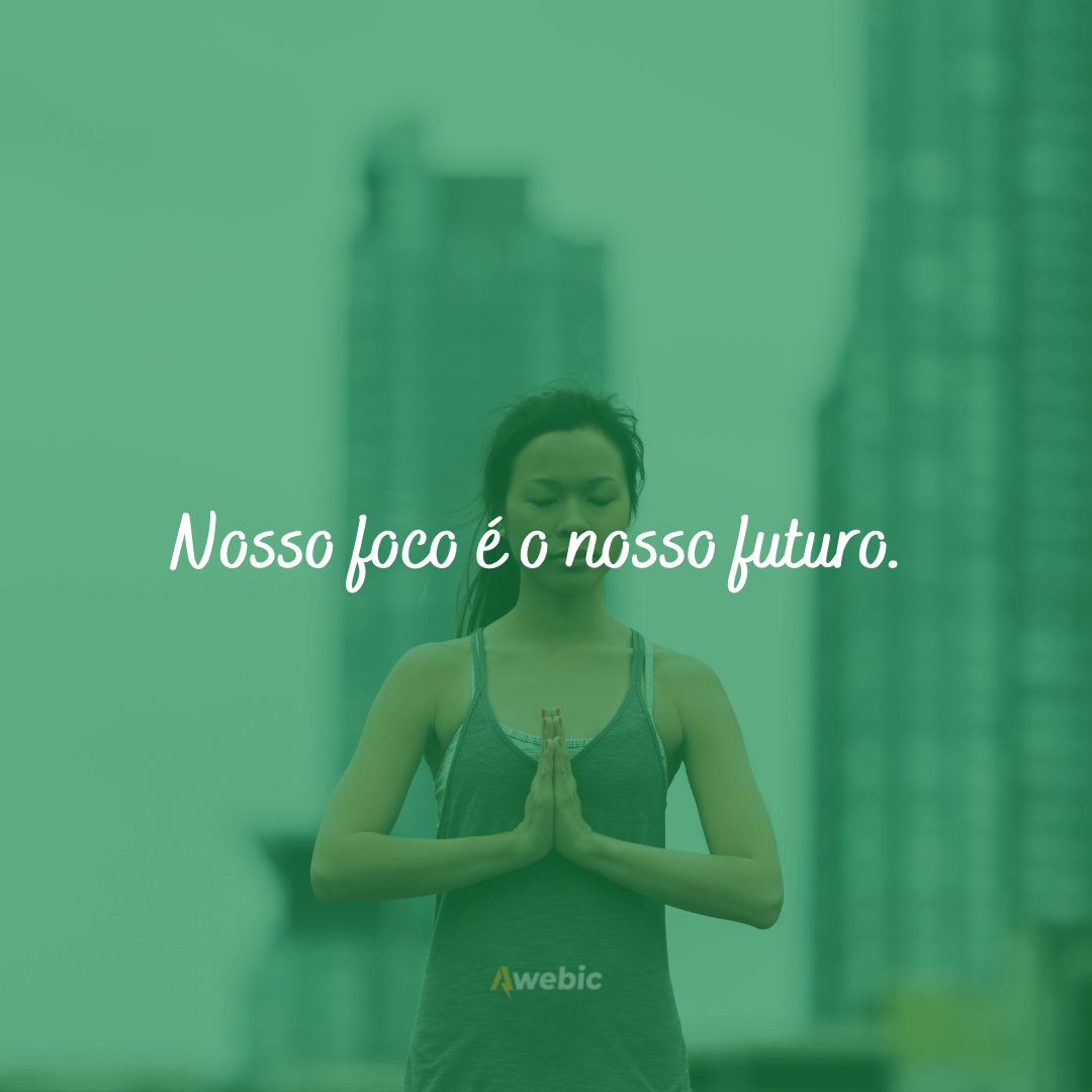 frases sobre foco e determinação