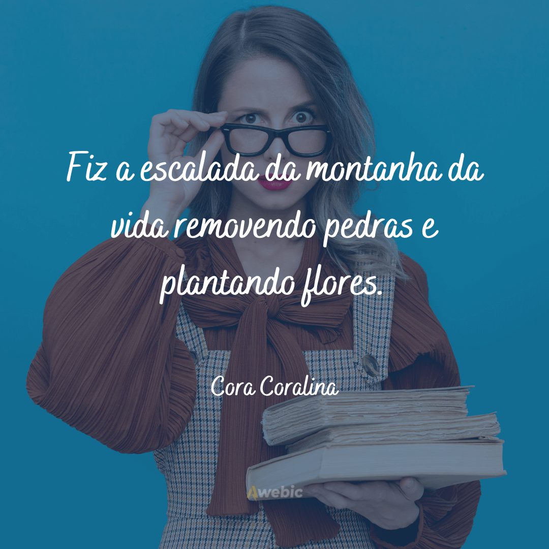 frases da Cora Coralina