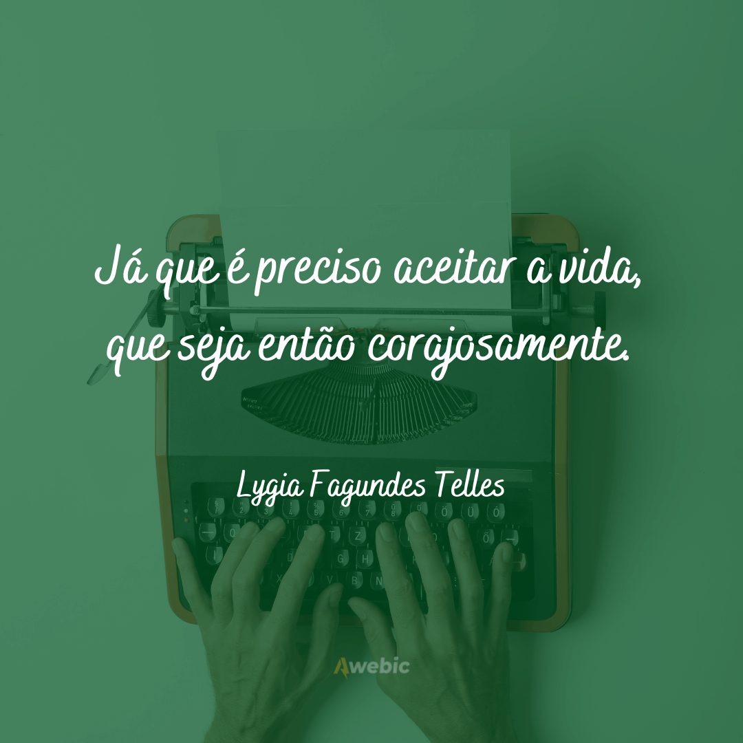 Frases de Lygia Fagundes Telles