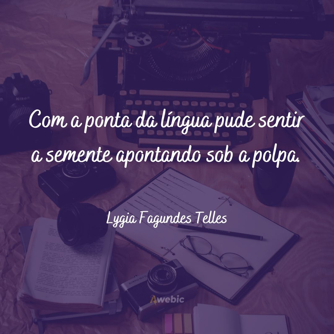 Frases de Lygia Fagundes Telles