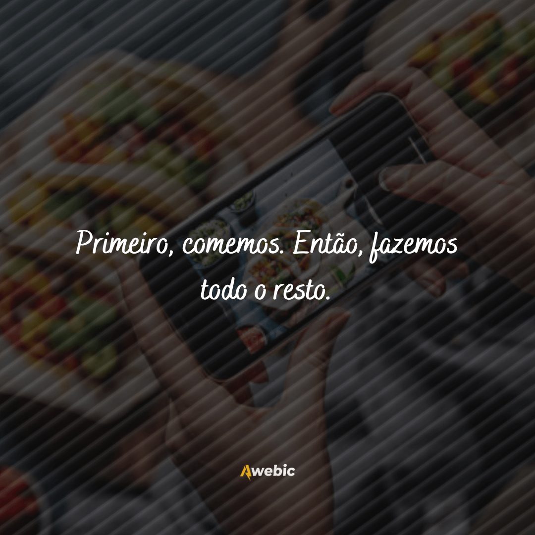 legendas para fotos de comida ficarem bem estilosas