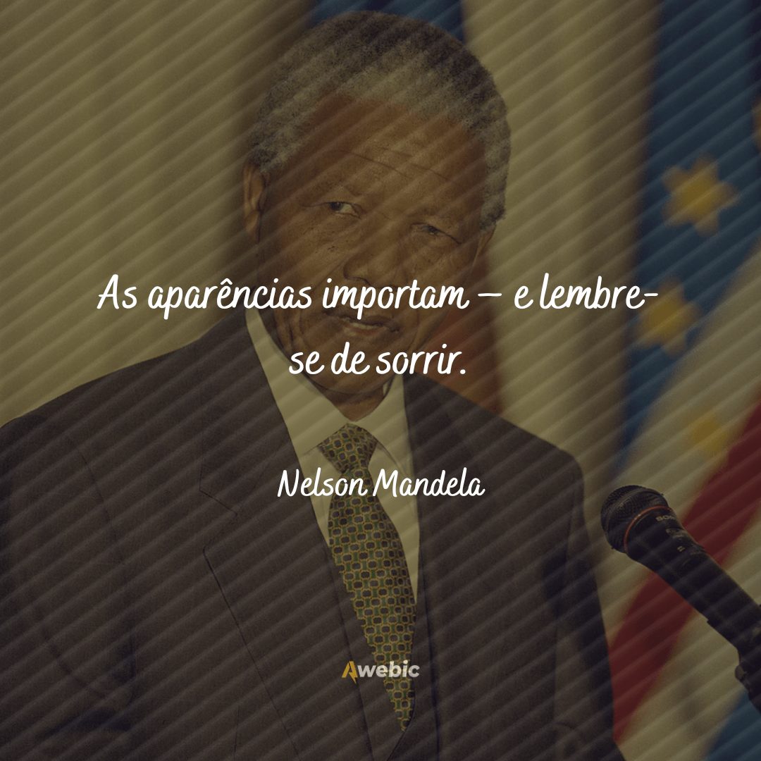 frases do Nelson Mandela para inspirar o seu dia hoje