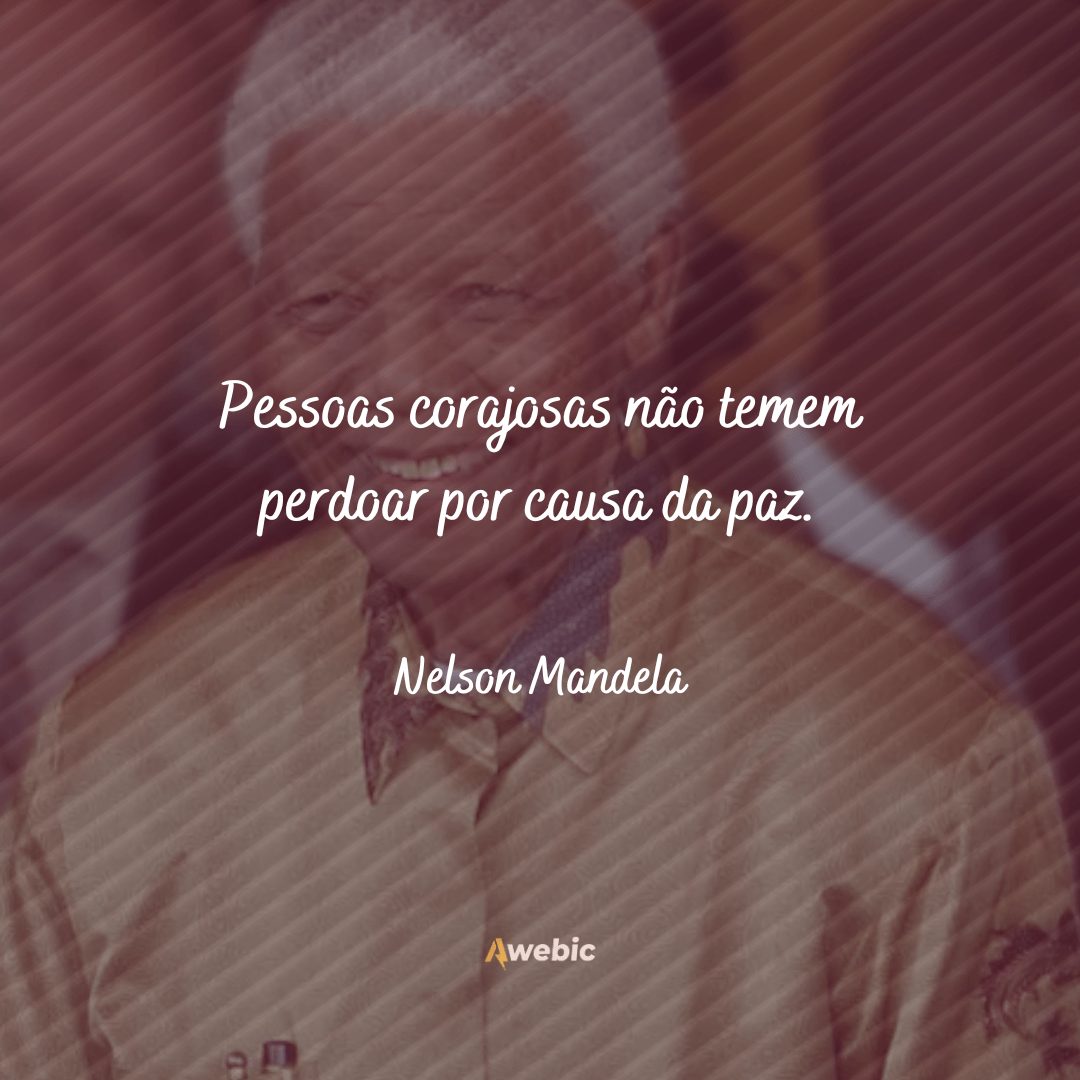 frases do Nelson Mandela para inspirar o seu dia hoje