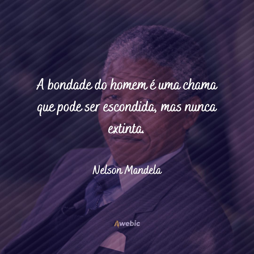 frases do Nelson Mandela para inspirar o seu dia hoje