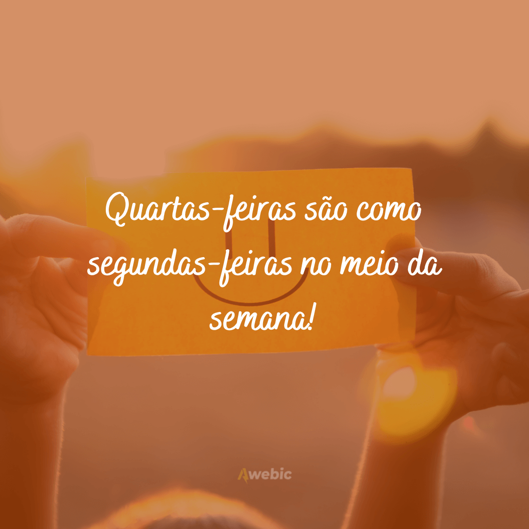 Frases de quarta-feira para começar o dia