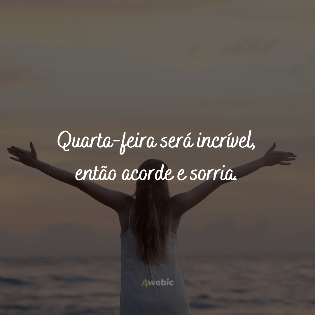 Frases de quarta-feira para começar o dia