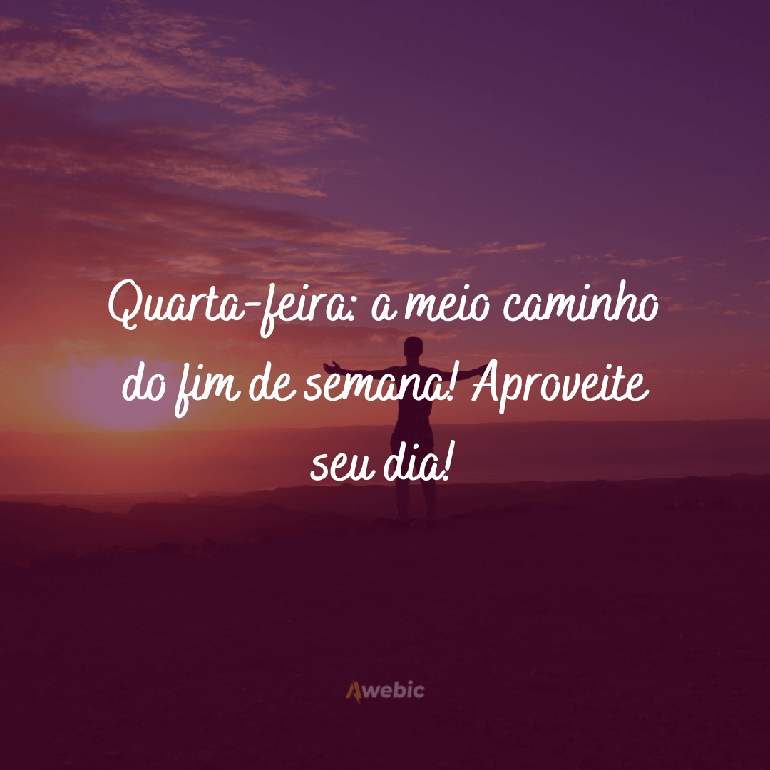 Frases de quarta-feira para começar o dia