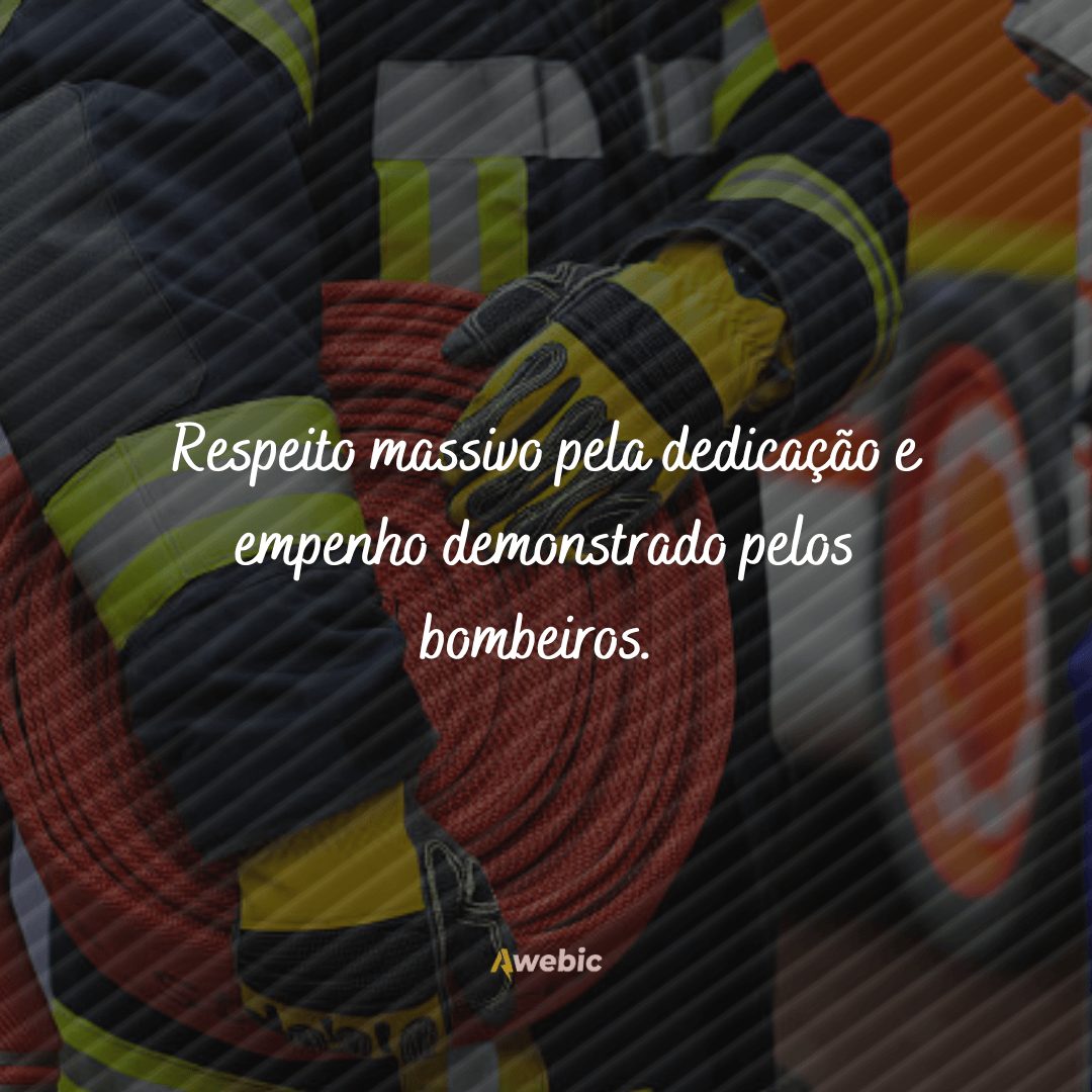 frases do Dia do Bombeiro para homenagear nossos heróis