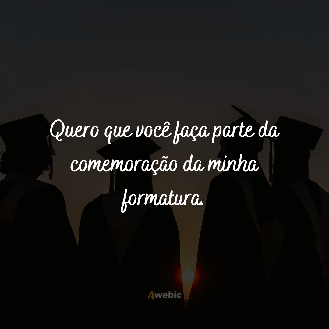 Frases para frases de convite de formatura