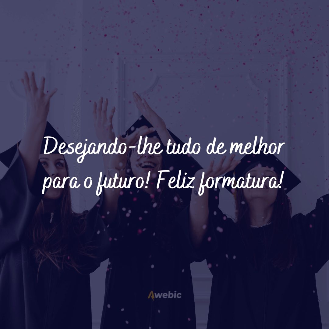 Frases para frases de convite de formatura