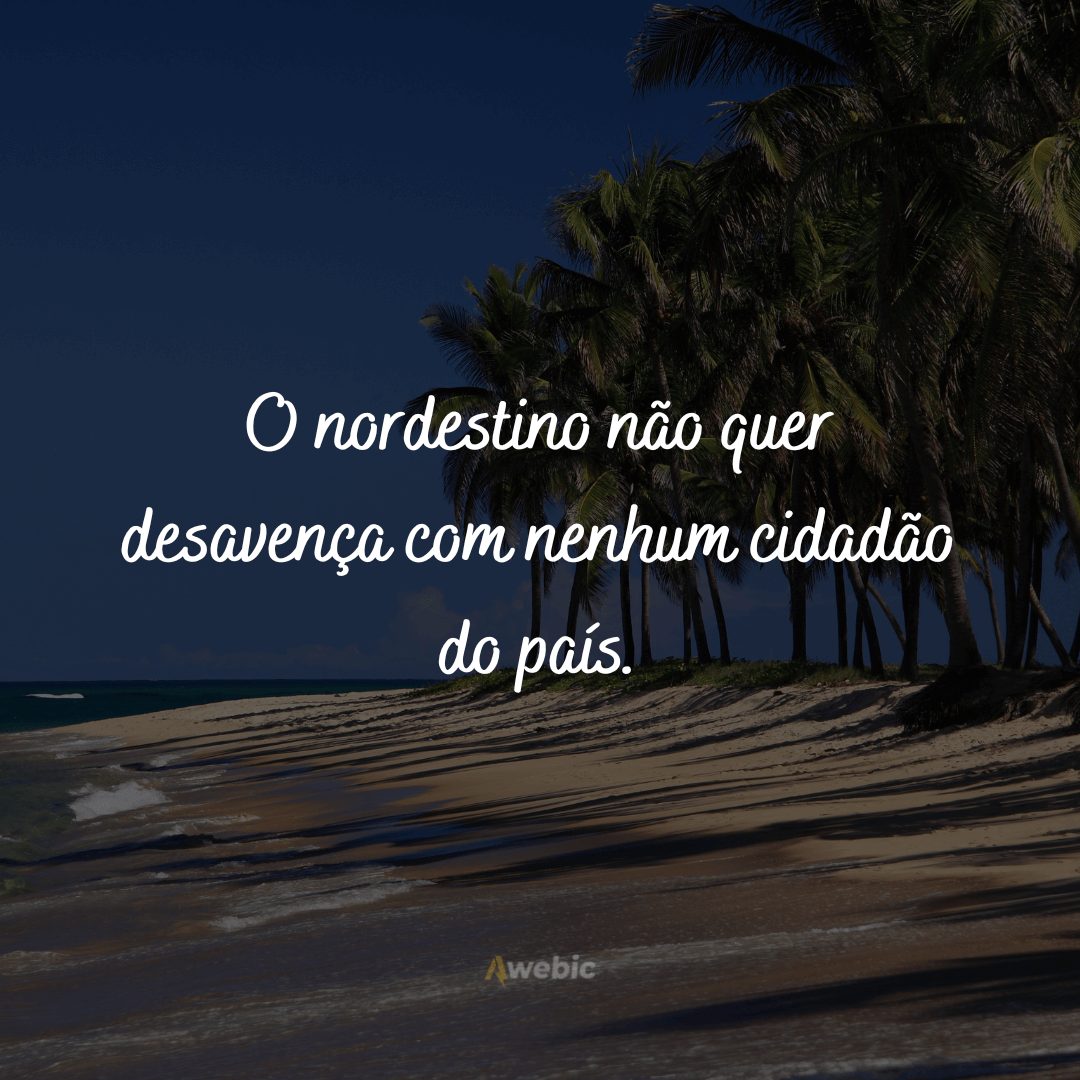 Frases do Dia do Nordestino