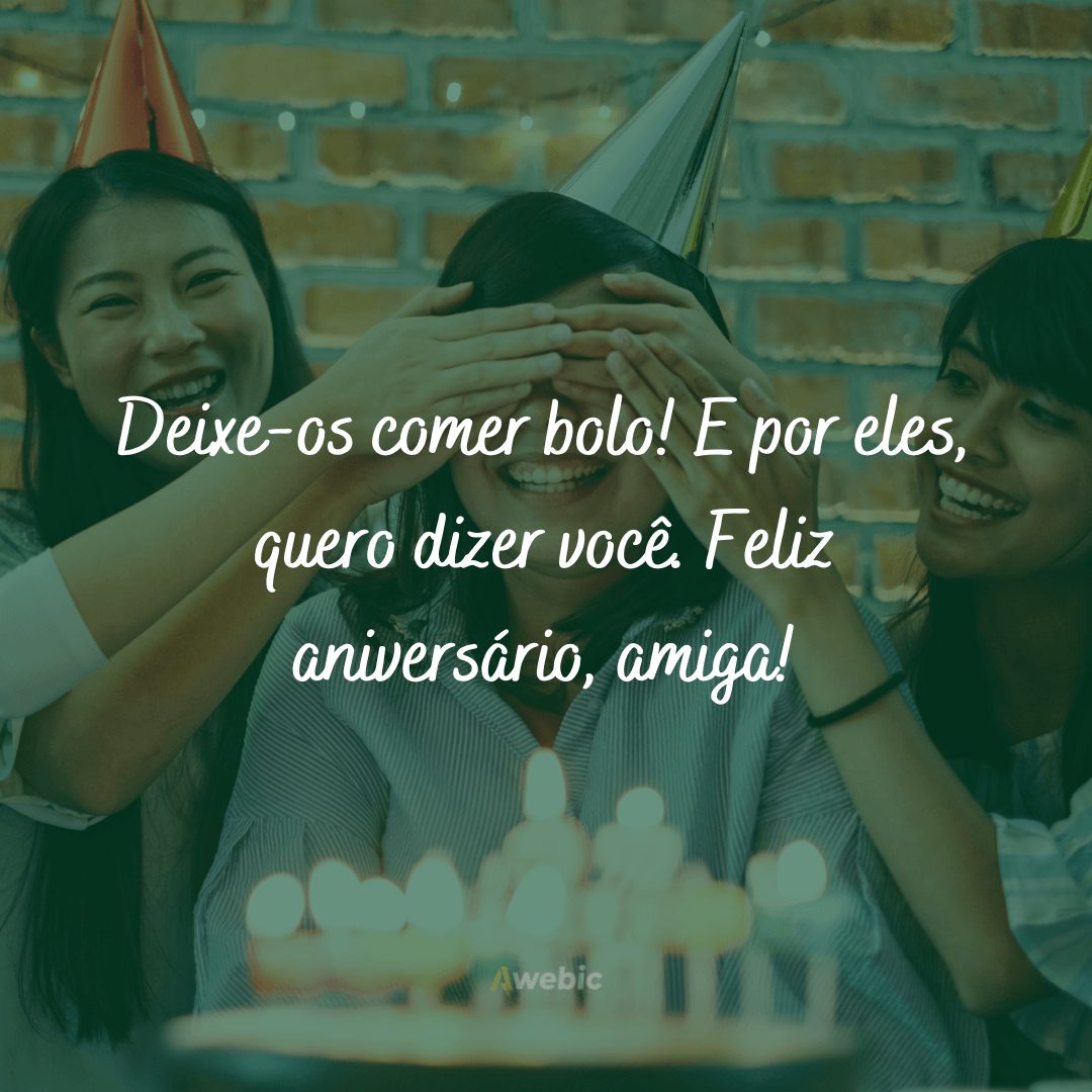 Frases de feliz aniversário para melhor amiga