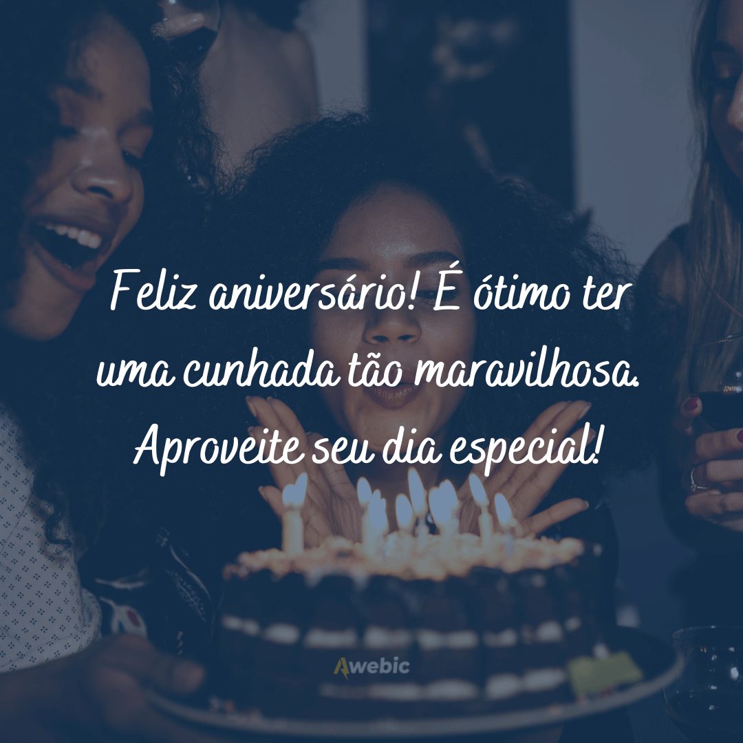 Frases de feliz aniversário para cunhada