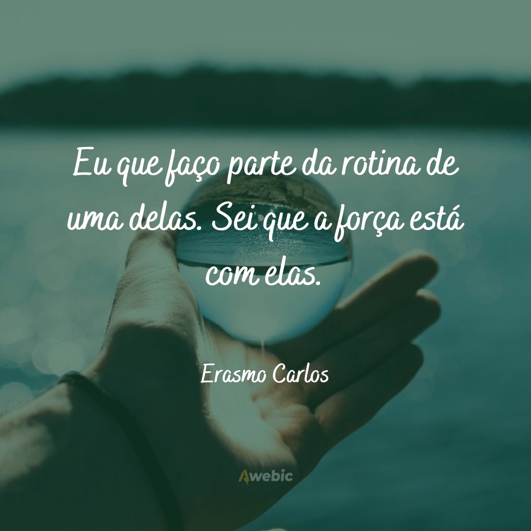 Frases do Erasmo Carlos