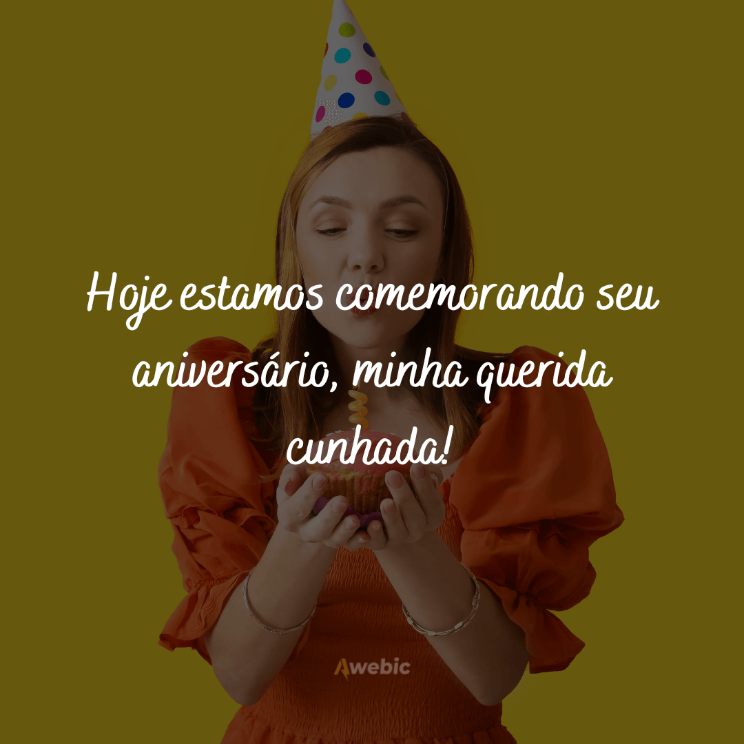 Frases de feliz aniversário para cunhada