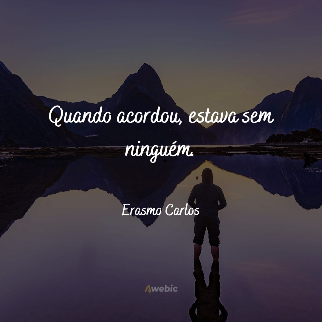 Frases do Erasmo Carlos