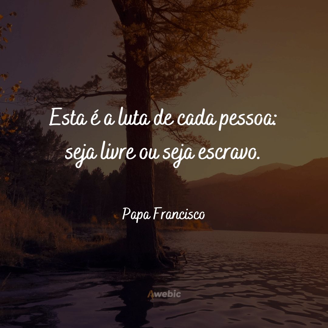 Frases do Papa Francisco