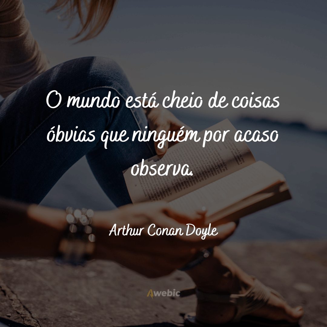 Frases Arthur Conan Doyle