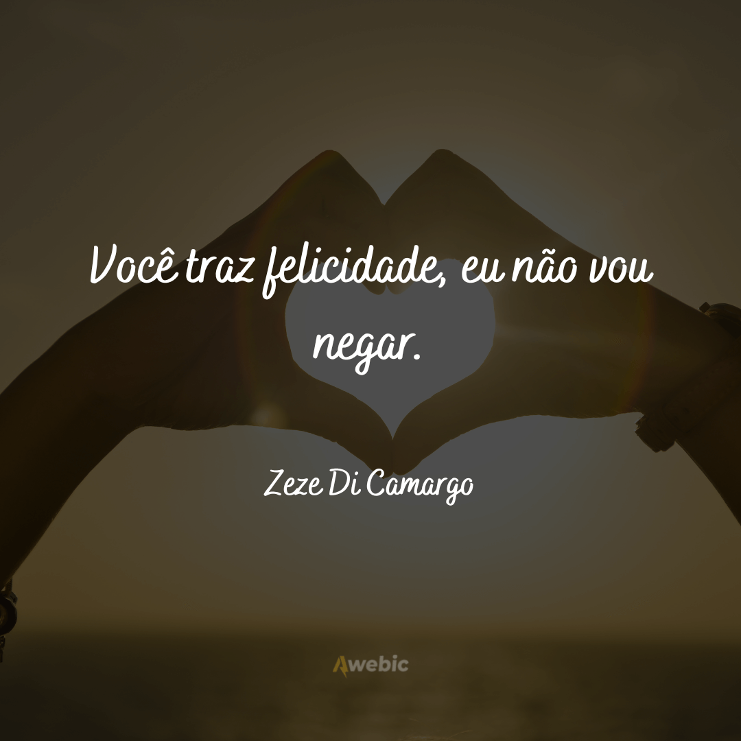 Frases de Zeze Di Camargo