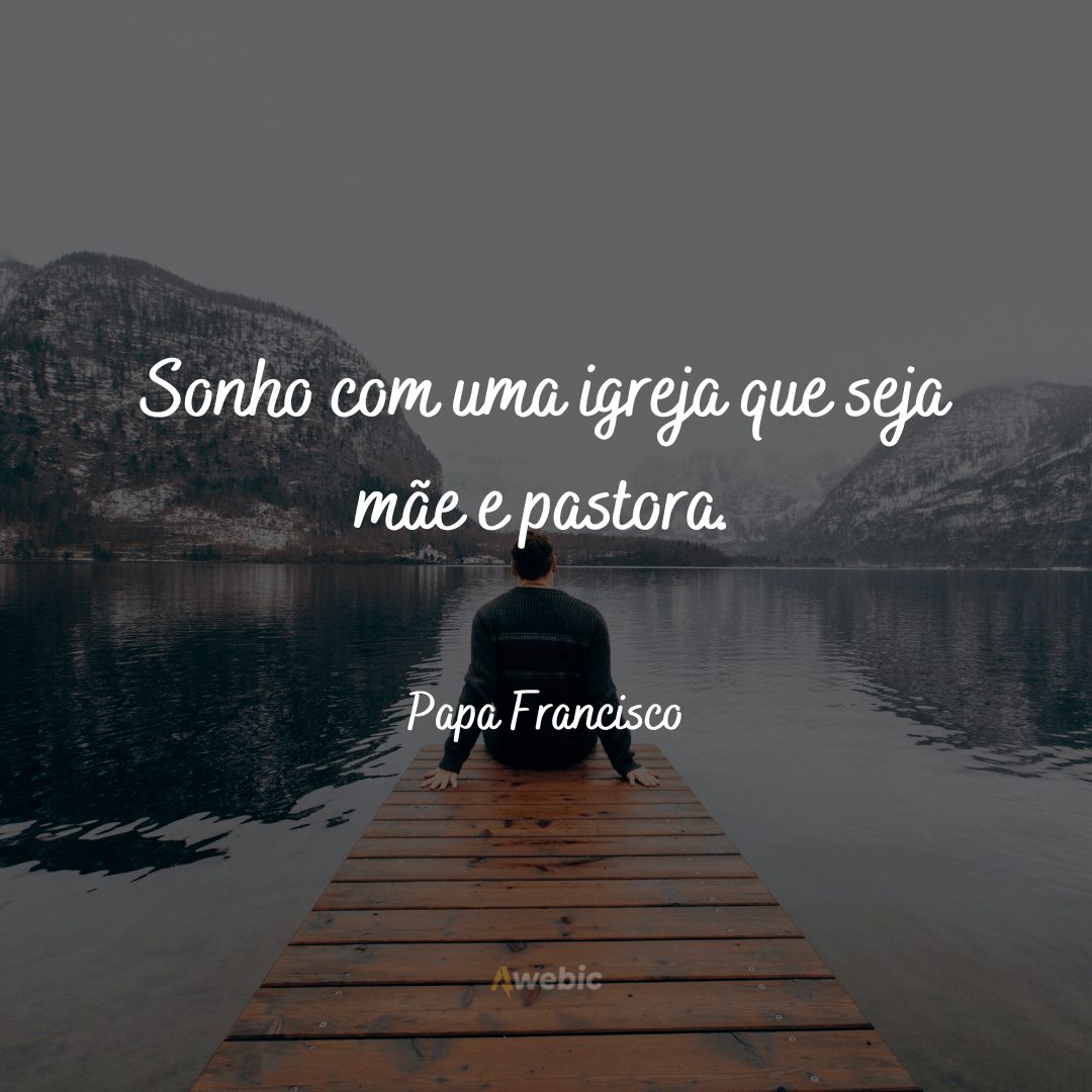 Frases do Papa Francisco