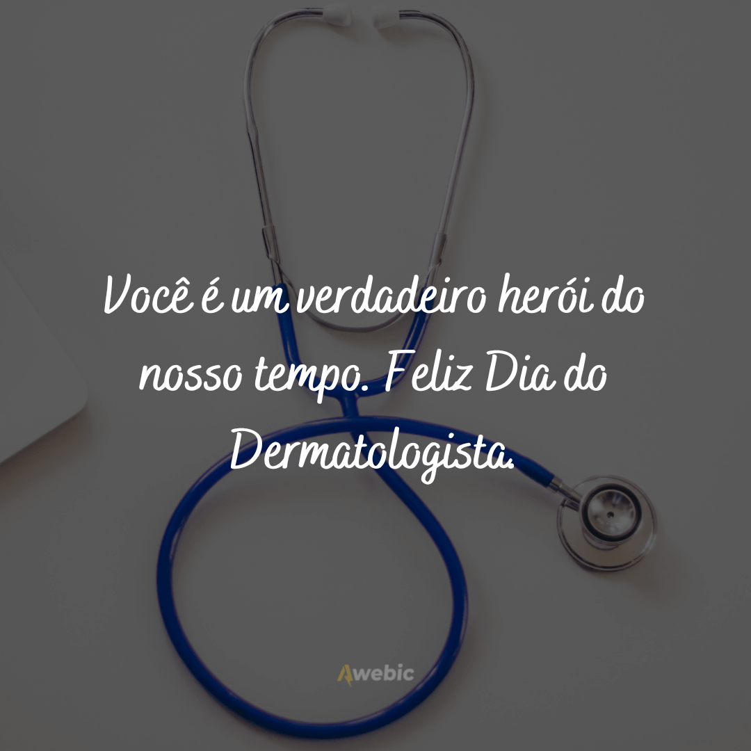 Frases para o Dia do Dermatologista