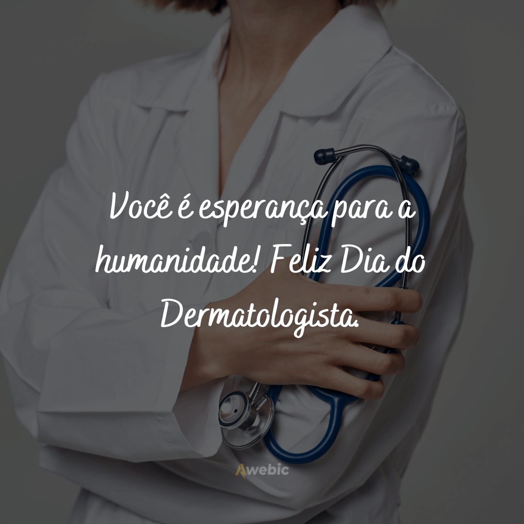 Frases para o Dia do Dermatologista